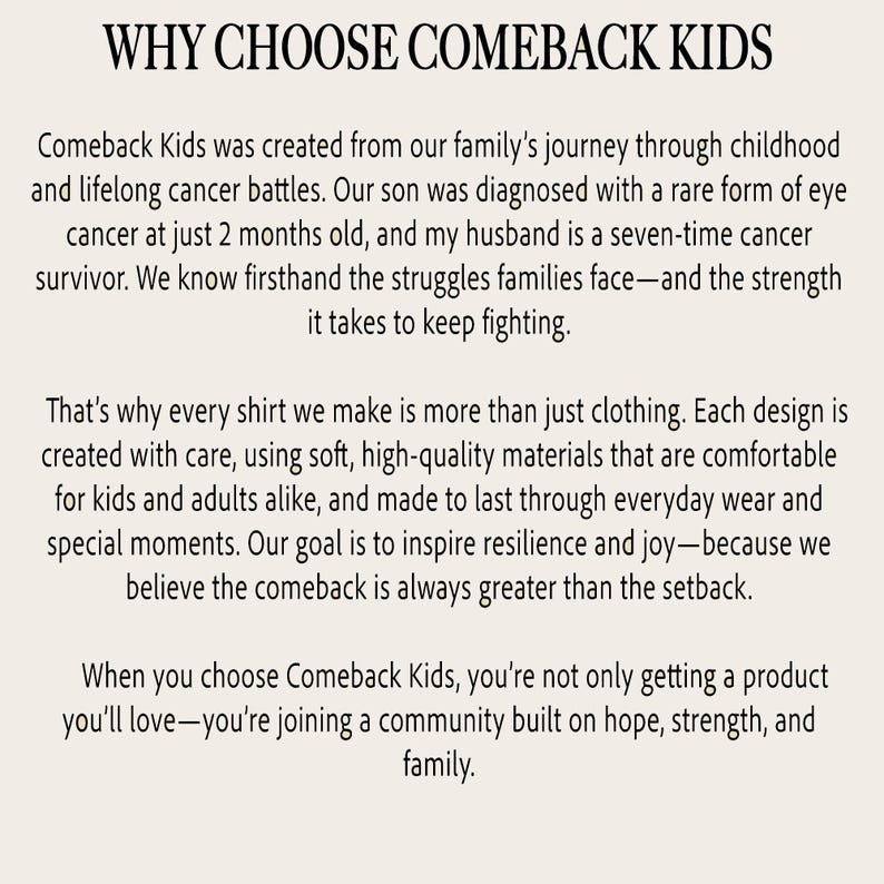 Puede incluir: Texto sobre un fondo crema que dice: "POR QU&Eacute; ELEGIR COMEBACK KIDS". El texto describe el origen de la marca, su misi&oacute;n de inspirar resiliencia y la calidad de su ropa para ni&ntilde;os y adultos.