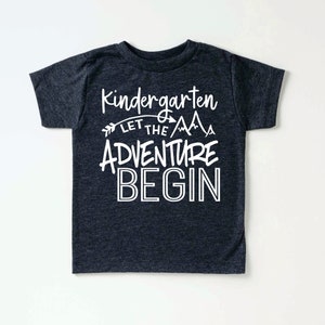 Kindergarten Let The Adventures Begin Shirt - First Day Of School Shirt - Kindergarten Shirt - Back To School - School Shirt