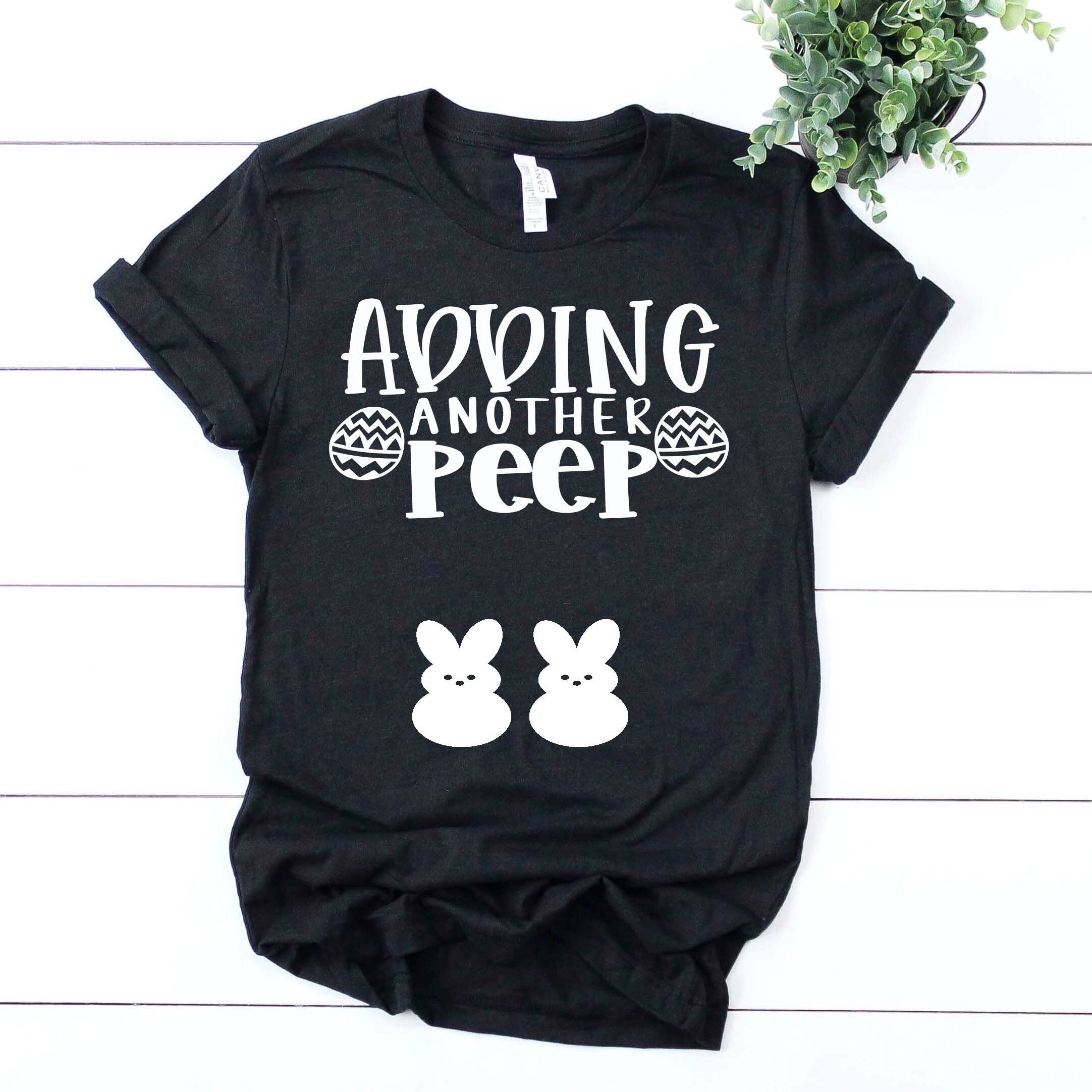 Easter Pregnancy Announcement Shirt Adding Another Peep Etsy