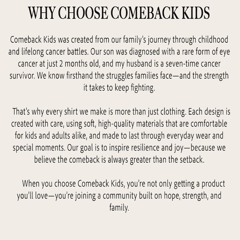May include: Text on a cream-colored background reads "WHY CHOOSE COMEBACK KIDS." The text describes the brand's origin, its mission to inspire resilience, and the quality of its clothing for kids and adults.