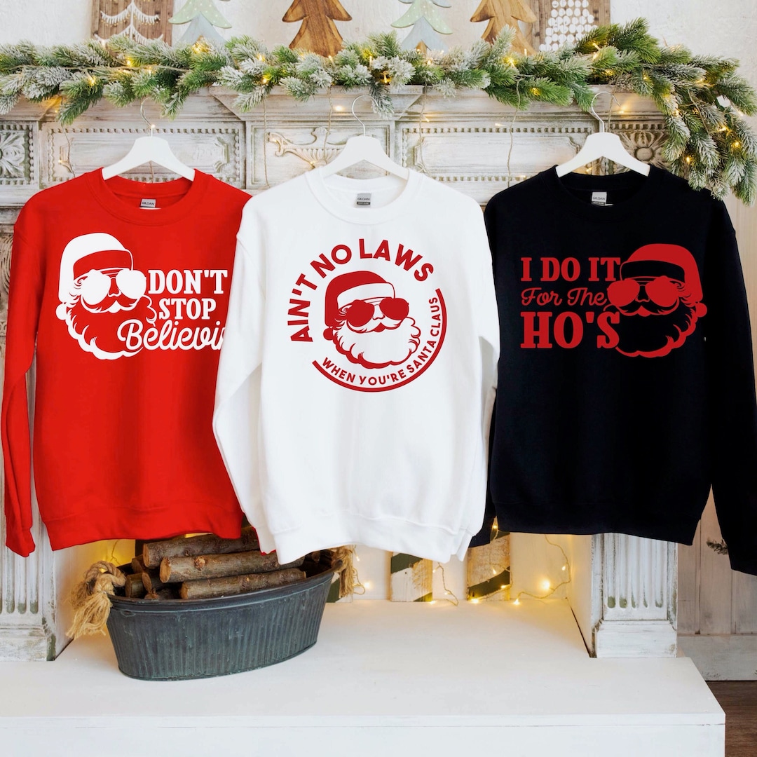 Family Christmas Sweatshirts With Funny Santa Saying Holiday Outfit Dad
