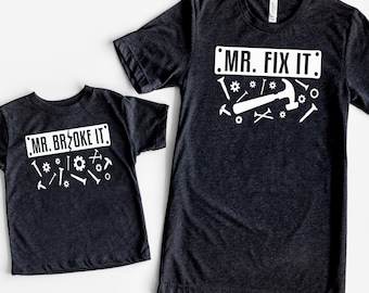 Mr. Fix It & Mr. Broke It Matching Shirts - Father Son Duo for Father's Day