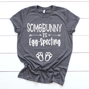 Easter Pregnancy Announcement Shirt Somebunny Is Egg-Specting Pregnancy Shirt Easter Baby Reveal Ideas Expecting Baby On The Way image 4