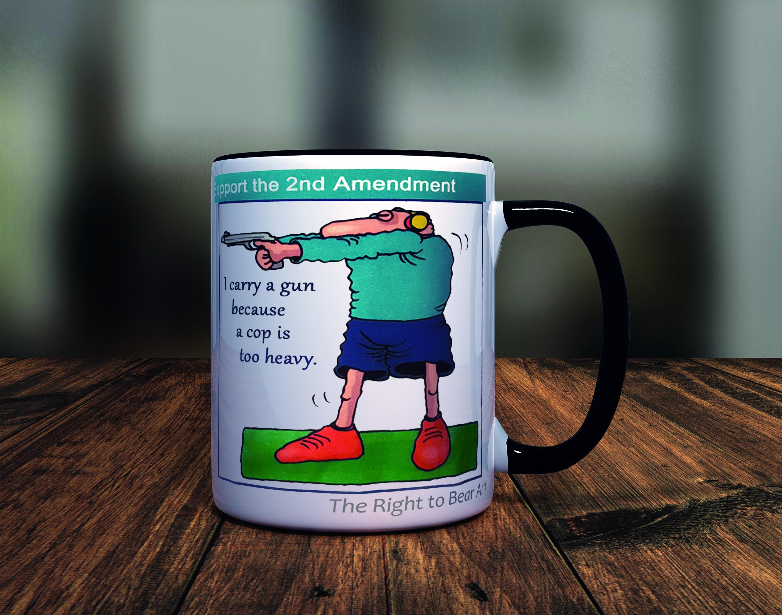 Ceramic Coffee Mug I Carry a Gun Because a Cop is Too Heavy White or Black Trim11 oz 15 oz - Thumbnail 7