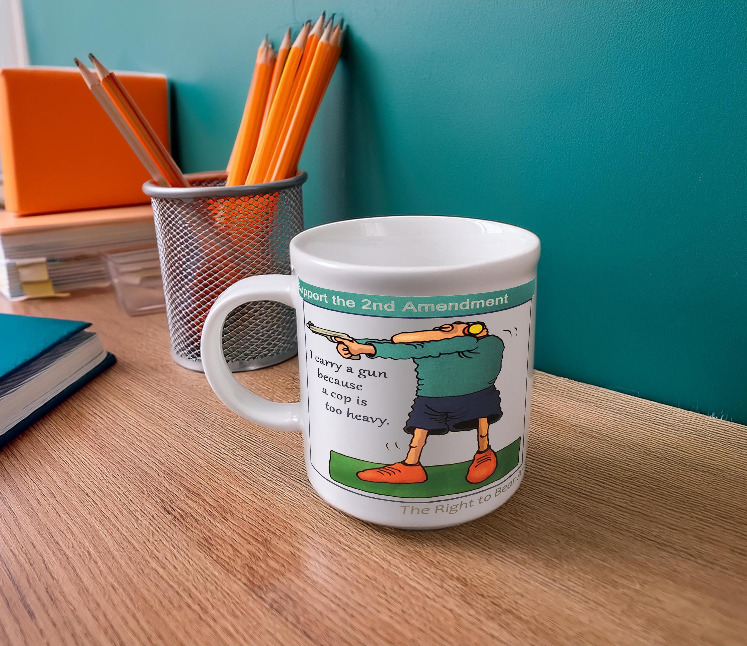 Ceramic Coffee Mug I Carry a Gun Because a Cop is Too Heavy White or Black Trim11 oz 15 oz - Thumbnail 5