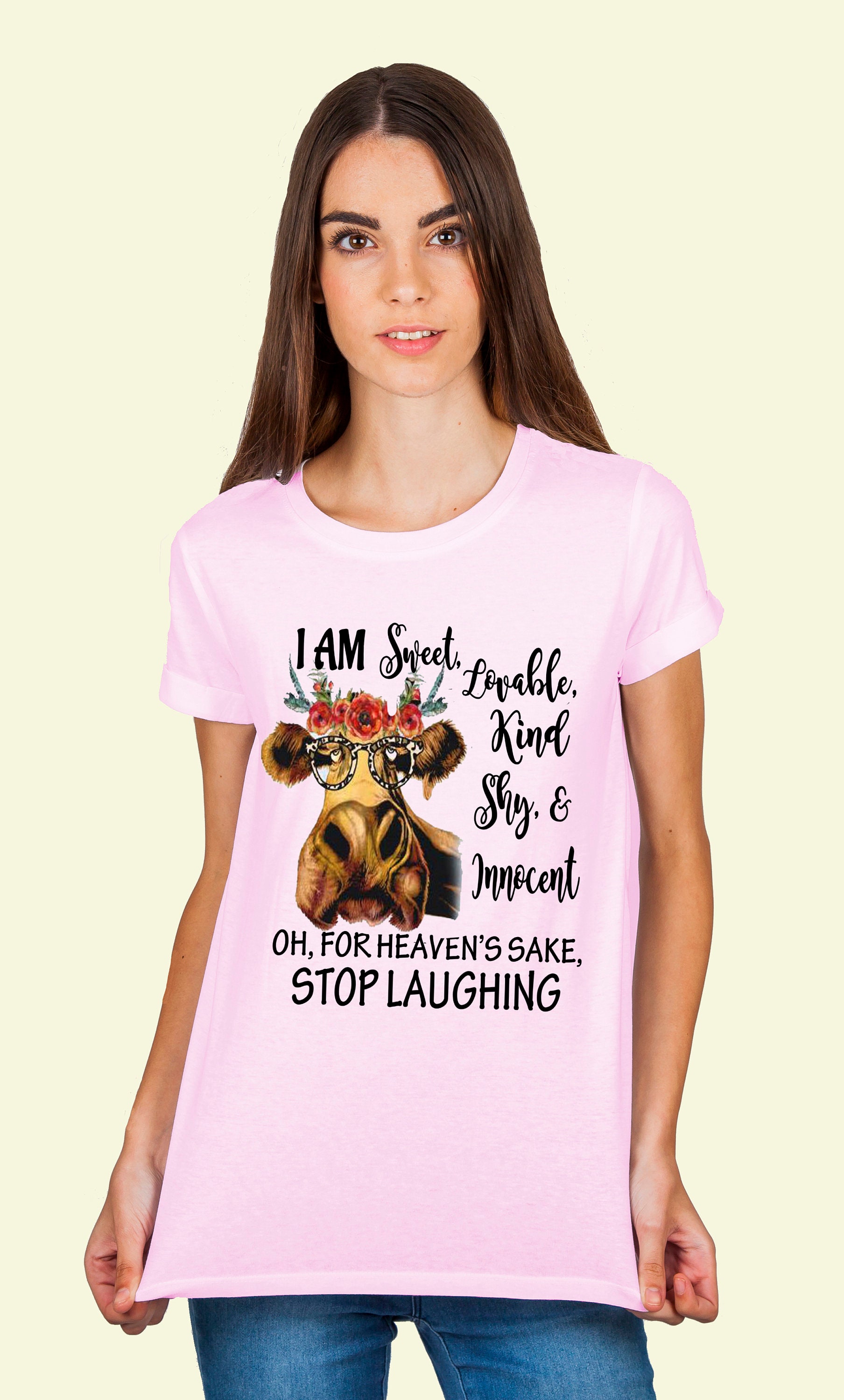 Custom T-Shirt - For Heaven's Sake Stop Laughing Women's Sweet Lovable Kind Shy & Innocent Heifer Cow Glasses - Thumbnail 6