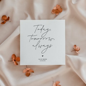 Heute, morgen, für immer Karte | Hochzeitskarte an Ehemann | Karte für Bräutigam an unserem Hochzeitstag | Hochzeitskarte an den Bräutigam