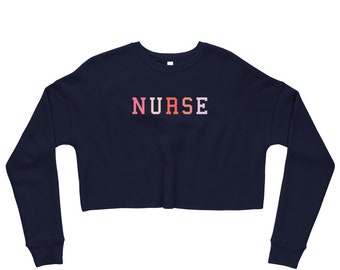 Nurse Crop Sweatshirt, Graduation Nurse Gift, Nurse Sweatshirt, Nurse Gift For Her, Appreciation Gift, Gift For Nurses, Nurse Crop Top,