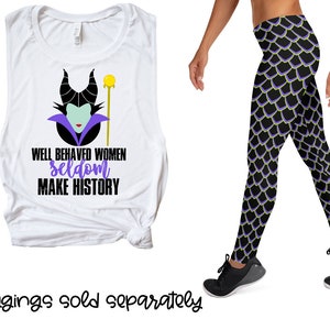 Well Behaved Women Seldom Make History Muscle Tank | Maleficent Shirt | Disney Maleficent | Run Disney | Ladies’ Muscle Tank