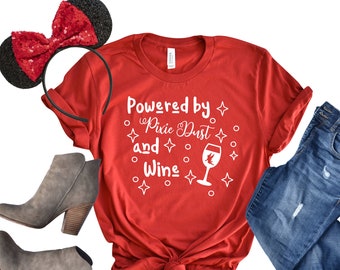 Powered By Pixie Dust & Wine Shirt | Disney Wine Shirt | Food and Wine Festival Shirt | Wear to Disney | Short-Sleeve Unisex T-Shirt