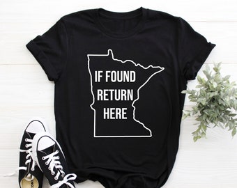 If Found Return Here Minnesota Shirt | Minnesota Drinking Shirt | Minnesota Home Shirt | Minnesota Love Shirt | MN Shirt | Short-Sleeve Unis