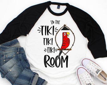 In The Tiki Tiki Room Shirt | Disney Tiki Shirt | Enchanted Tiki Room | Wear to Disney | 3/4 sleeve raglan shirt