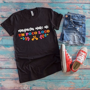 Margaritas Make Me Un Poco Loco Shirt | Coco Shirt | Disney SHirt | Margaritas Shirt | Short-Sleeve Unisex T-Shirt