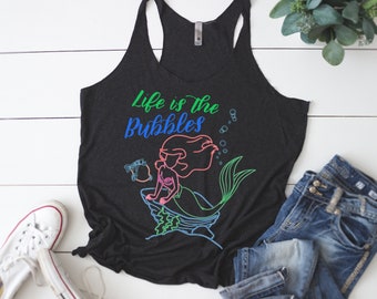 La vida es la camisa de burbujas / Disney camisa / camisa de sirena / desgaste a Disney / Disney Trip camisa / tanque Racerback de las mujeres
