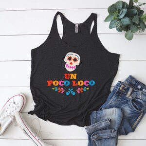 Un Poco Loco Tank Top | Coco Shirt | A Little Crazy | Latina Shirt | Women&#39;s Racerback Tank