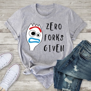 Zero Forks Given Shirt | Disney Shirt | Wear to Disney | Forky | Toy Shirt | Disney Vacation Shirt | Short-Sleeve Unisex T-Shirt