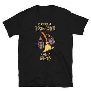 Bring A Bucket and A Mop T-shirt Funny Disney Shirt Rap - Etsy