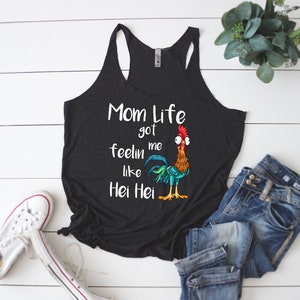 Mom Life Got Me Feelin Like Hei Hei Tank | Mom Life Tank | Mom Gift | Mother&#39;s Day Gift | Women&#39;s Racerback Tank