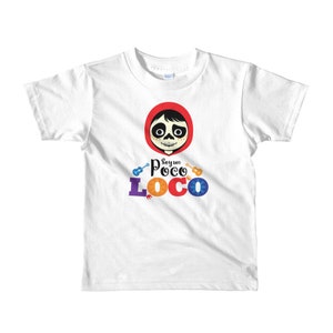 Soy Un Poco Loco Toddler Shirt | Coco Shirt For Kids | Coco Shirt For Toddler | Short sleeve kids t-shirt