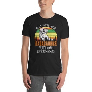 Don't Mess With Daddysaurus Mamasaurus Tshirt Baby Mom Dad Don't Mess With Daddysaurus Mamasaurus Tshirt Baby Mom Dad
