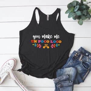 You Make Me Un Poco Loco Tank | Coco Shirt | Disney Shirt | Women&#39;s Racerback Tank