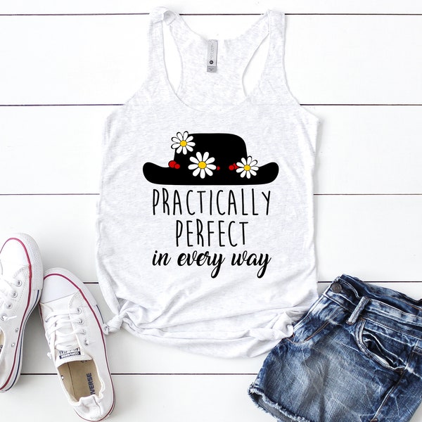 Practically Perfect In Every Way Tank | Mary Poppins Shirt | Disney Shirt | Wear to Disney | Disney Trip | Women's Racerback Tank