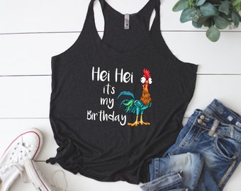 Hei Hei It's My Birthday Tank | Hei Hei Shirt | Birthday Shirt | Women's Racerback Tank