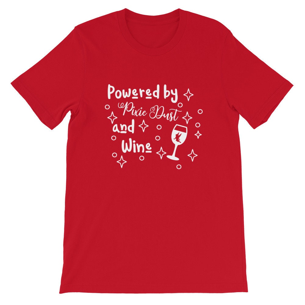 Powered by Pixie Dust & Wine Shirt Disney Wine Shirt