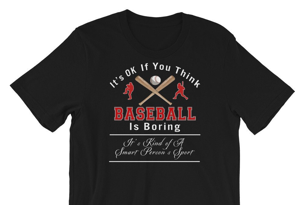 Baseball Is Kind Of A Smart Person's Sport T-Shirt Baseball Is Kind Of A Smart Person's Sport T-Shirt