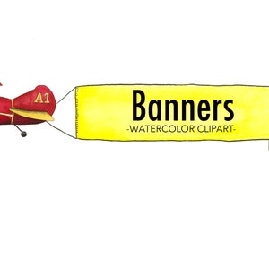May include: A red and yellow airplane with a banner that says "Banners - Watercolor Clipart".