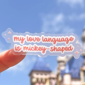 My Love Language Is Mickey-shaped Transparent Sticker/ cute disney sticker for her/ bottle laptop phone decal