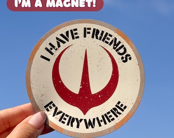 I Have Friends Everywhere Magnet oder Sticker/ Rebellion Code/ Star Wars Rebel Allianz Andor Laptop Handy Wasserflasche Planer Sticker