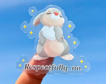 Respectfully, No Transparent Sticker / Bambi Thumper Disney sticker
