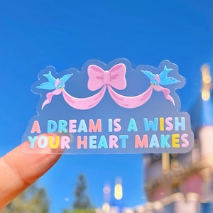 A Dream Is A Wish Cinderella Transparent Laptop Sticker Disney decal/ Positivity Quote cell phone journal stationery water bottle sticker
