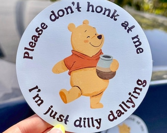 Please Don't Honk I'm Dilly Dallying Car Magnet, Winnie the Pooh