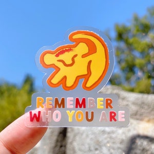 Remember Who You Are Lion King Transparent Laptop Sticker Disney decal/ Mufasa Simba cellphone journal planner stationery water bottle