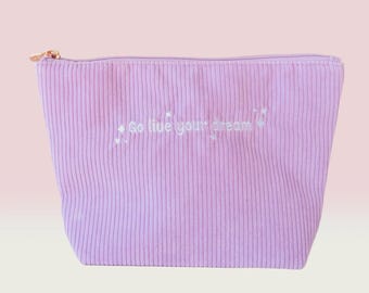 Embroidered Corduroy Pouch: "Go Live Your Dream" Cosmetic Bag