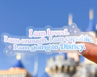 I am Loved, Enough, Capable Transparent Disney Laptop Sticker/ Pastel Positivity Magical Happy Inspo Affirmation decal cell phone planner