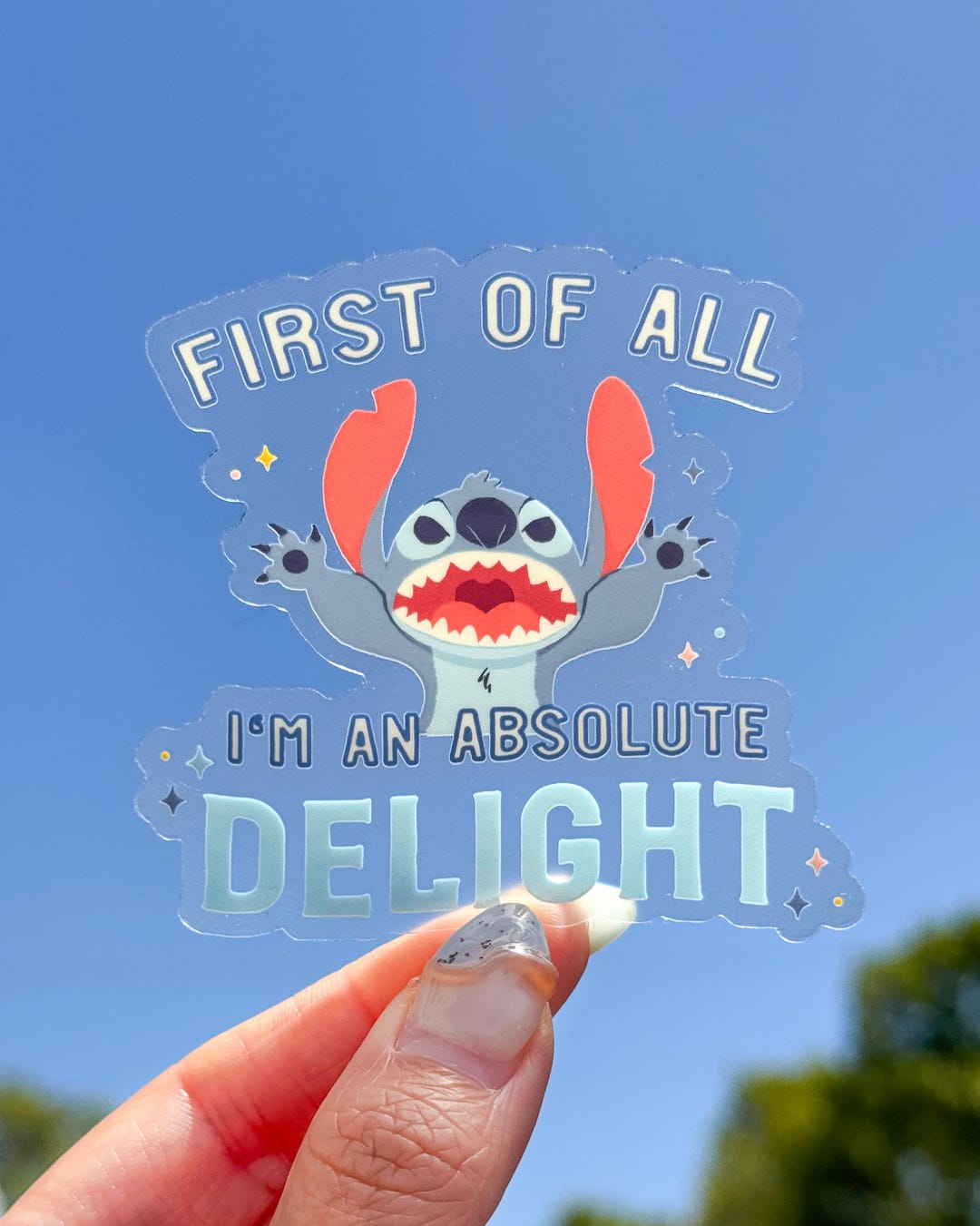 First of All, I'm an Absolute Delight Transparent Sticker/ Stitch Meme ...