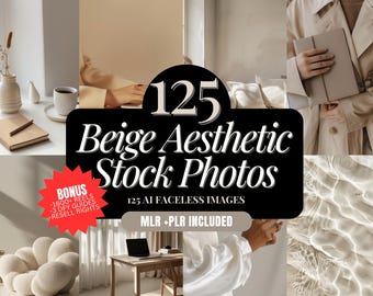 125 Beige Aesthetic Stock Photos | Faceless AI Marketing Stock Images Bundle With MRR+PLR | Instagram Minimalist Luxury Moody Aesthetic