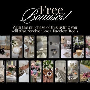 May include: A collage of 12 images showcasing various lifestyle scenes, including coffee, flowers, and home decor. The text "Free Bonuses!" and "With the purchase of this listing you will also receive 1600+ Faceless Reels" is displayed at the top of the collage.