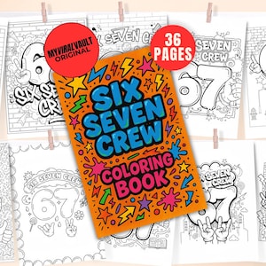 May include: An orange coloring book titled "Six Seven Crew Coloring Book" with 36 pages, surrounded by black and white line art drawings of the numbers 6 and 7, and the words "Six Seven Crew".