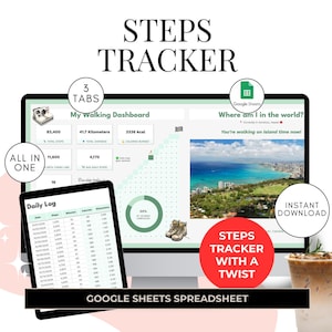 May include: A digital steps tracker with a walking dashboard, displaying total steps, distance, and calories burned. The image includes a daily log, a map, and the text "STEPS TRACKER WITH A TWIST" and "GOOGLE SHEETS SPREADSHEET".
