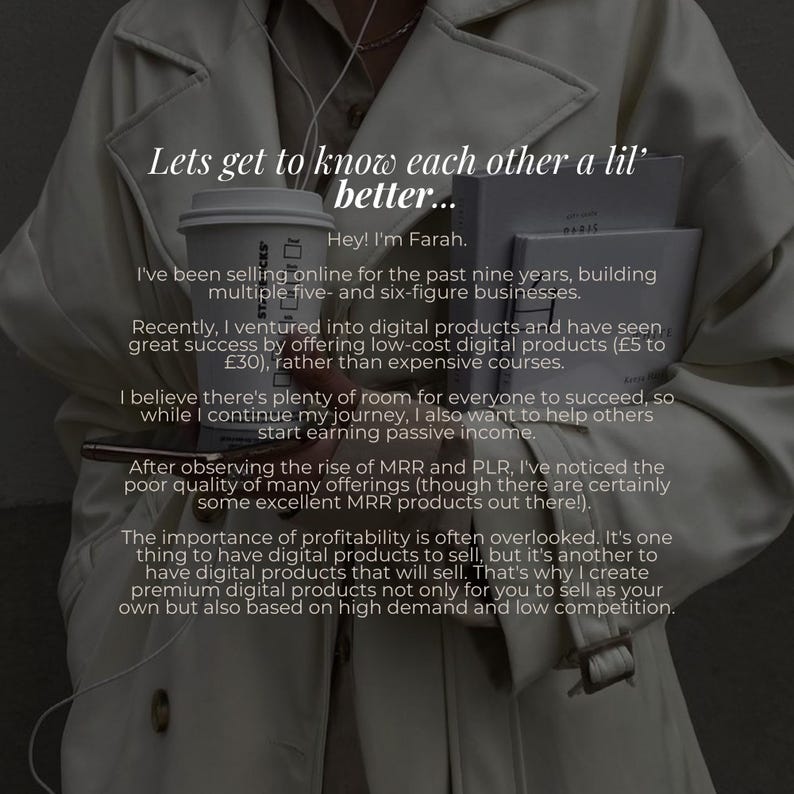 May include: A woman in a white coat holds a stack of papers and a coffee cup. The text on the papers reads "Lets get to know each other a lil' better... Hey! I'm Farah." The text continues with information about selling online and digital products.