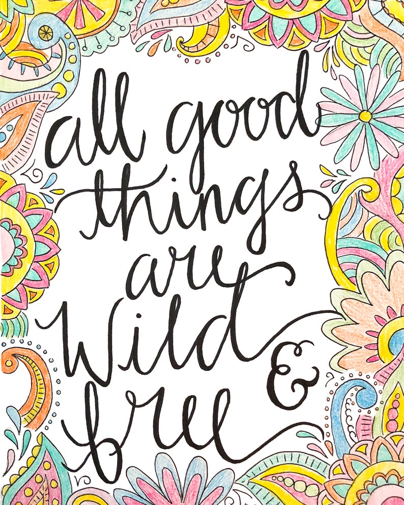 all good things are wild and free meaning all good things are wild and free meaning