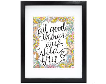 All Good Things Are Wild And Free, Hand Lettered Quote, Inspirational Quote, Digital Download Print, Wall Art