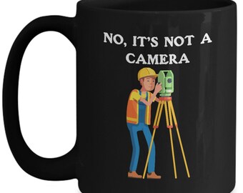 Funny Surveying Etsy - land surveyor mug gift no it s not a camera land surveying surveyor cup construction gift occupations mug black coffee mug