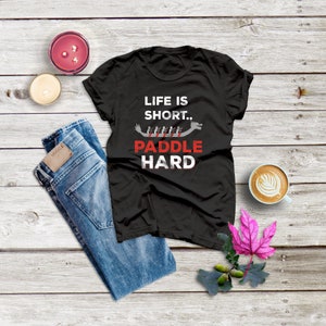 Dragon Boat Racing Shirt, Dragon Boat Gift ,Dragon Boat Team ,Boating ,Dragon Boat Paddler ,Paddle Hard ,Boat Racer ,Unisex Short Sleeve Tee