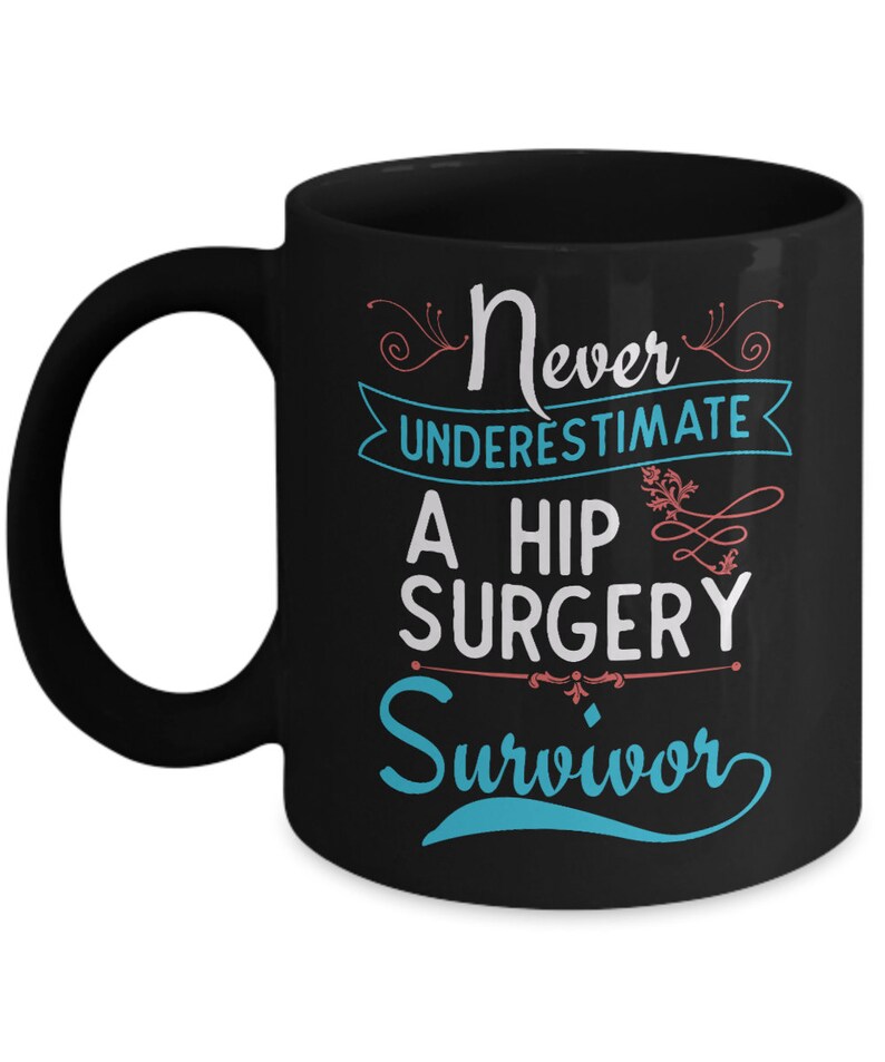 Hip Replacement Gift Hip Surgery Mug Recovery Gift Post Etsy