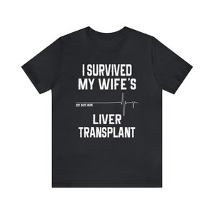 Personalized Liver Transplant Husband Unisex Tee Shirt, Organ Transplant, Gift For Husband, Liver Disease ,Surgery, Recovery, Cirrhosis image 5